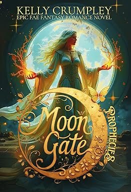 Moon Gate Prophecies by Kelly Crumpley Spoiler Review
